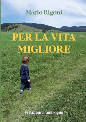 Per la vita migliore by Mario Rigoni (Italian) Paperback Book