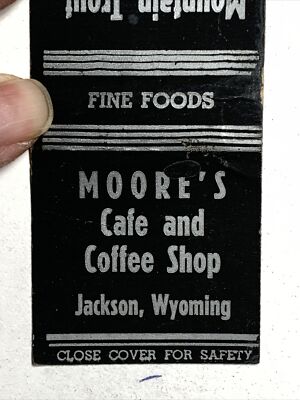 Matchbook Cover Moore s Cafe Jackson, Wyoming Mountain Trout Dinner