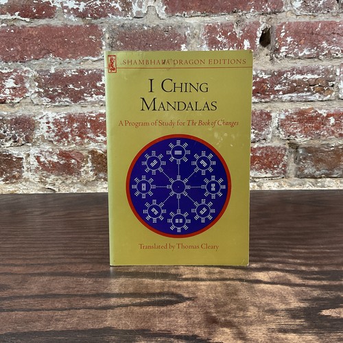 I Ching Mandalas: A Program Of Study For The Book Of Changes By Cleary, Thomas