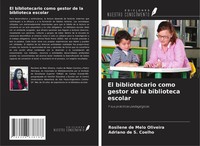 Rosilene De Melo Oliveira (U. A.) | El Bibliotecario Como Gestor De La...