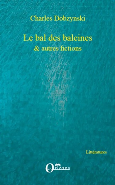 Charles Dobzynski | Le Bal Des Baleines | Taschenbuch | FranzöSisch (2020)-image