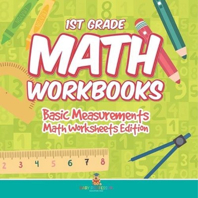 Mathe-Arbeitshefte 1. Klasse: Grundmaße Mathe-Arbeitsblätter Ausgabe von Baby Pro