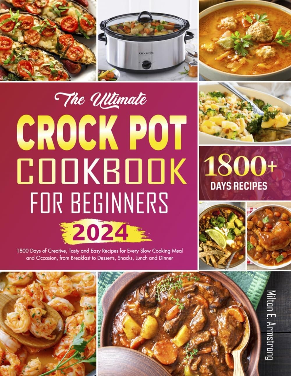 Ultimate Crock-Pot Cookbook for Beginners – Easy & Delicious Slow Cooker Recipes  