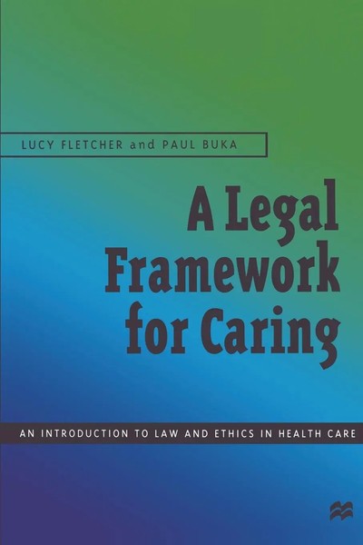 A Legal Framework For Caring | An Introduction To Law And Ethics In Health Care-image