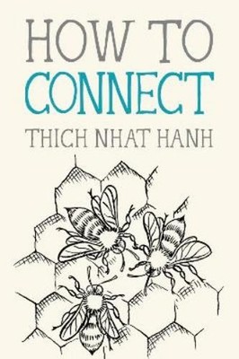 Thich Nhat Hanh How to Connect (Taschenbuch) Mindfulness Essentials (US IMPORT)