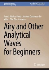 Airy and Other Analytical Waves for Beginners by Juan J. Mu?oz-Perez (English) H
