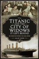 The Titanic And The City Of Widows It Left Behind | Cook Julie | Englisch | Buch