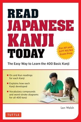 Read Japanese Kanji Today: The Easy Way t..., Len Walsh
