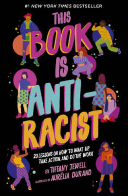 This Book Is Anti-Racist: 20 lessons on how to wake up, take action - ACCEPTABLE