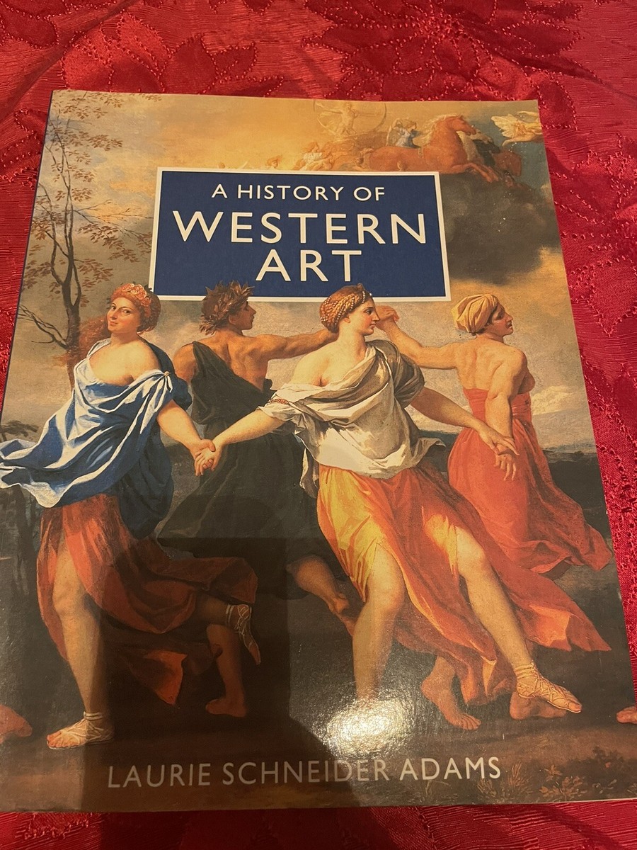 書 History of Western American Art A History of Western Art by Laurie Schneider Adams 1st