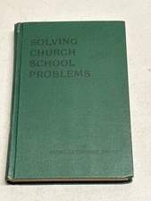 Solving Church School Problems by Irene Catherine Smith 1944