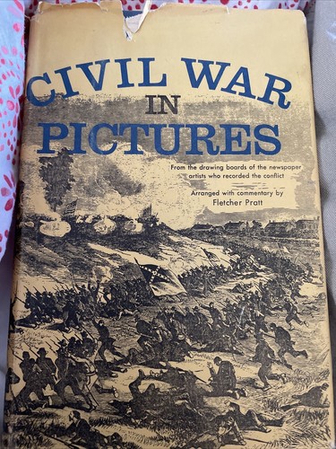 Civil War in Pictures Fletcher Pratt 1955 Dust Jacket Illustrated US ...
