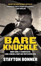 Bare Knuckle: Bobby Gunn 73-0 Undefeated a Dad a Dream a Fight Like You've Never