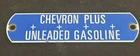 Vintage CHEVRON PLUS +++ UNLEADED GASOLINE  Porcelain Gas Fuel Oil Tag / Sign