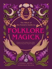 The Witch of the Forest's Guide to Folklore Magick: Connect