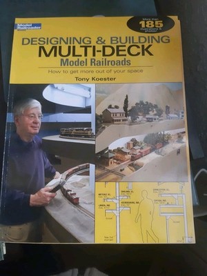 Model Railroaders Guide To : Designing Building Multi Deck