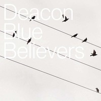 Audio Cd - Deacon Blue - Believers - Ear Music -D- Neu