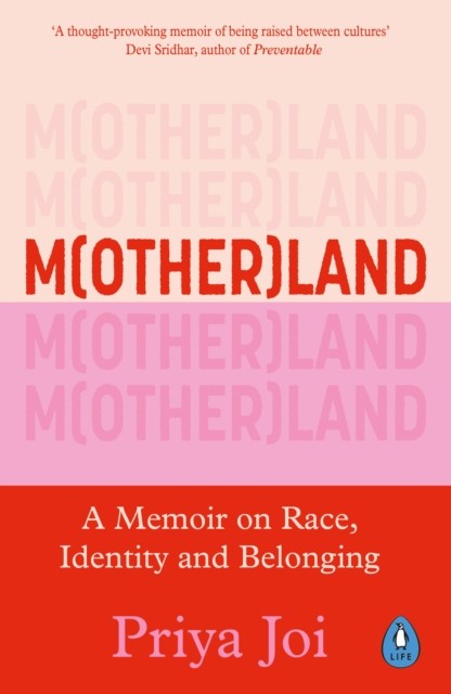 Motherland: A Memoir on Race, Identity and Belonging,Joi, Priya - Image 3