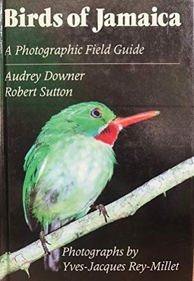 Birds of Jamaica: A Photographic Fi..., Downer, Audrey;