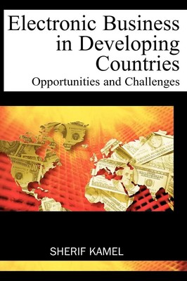 Electronic Business in Developing Countries | Opportunities and Challenges