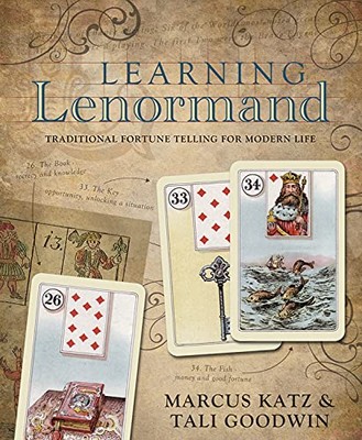 Lenormand lernen: Traditionelles Wahrsagen für das moderne Leben - Katz, Marcus