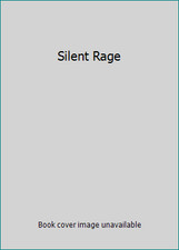 Silent Rage