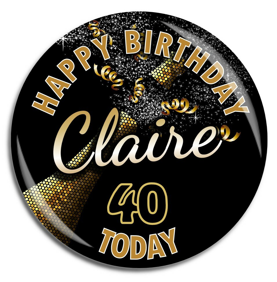 75mm Personalised 16th 18th 21st 30th 40th 50th 60th Birthday Pin Badge N68