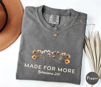 Made For More Bible Verse Comfort Tee