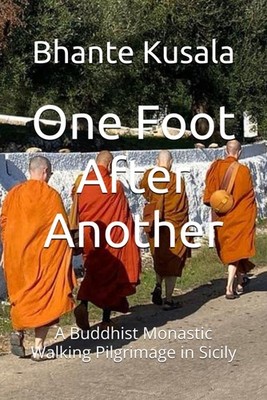 One Foot After Another: A Buddhist Monastic Walking Pilgrimage in Sicily