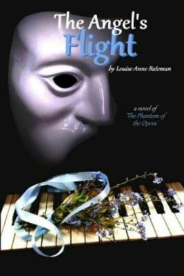 The Angel's Flight: A Novel Of 'The Phantom Of The Opera'