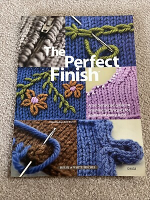 The Perfect Finish- Kara Gott Warner- Knitting Finish Techniques