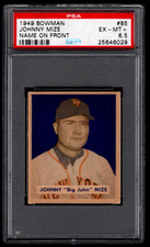 JOHNNY MIZE 1949 BOWMAN BASEBALL CARD #85 PSA 6.5 EX/NM+ NAME ON FRONT