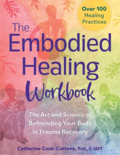 Catherine Cook-Cottone Catherine P. Cook-Co The Embodied Healing Wor (Tascabile)
