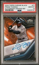 2023 Topps Chrome Black Orange #CBA-FT Frank Thomas PSA 10 GEM MINT Auto 23/25 W