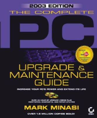 The Complete PC Upgrade and Maintenance Guide: (With CD-ROM) - ACCEPTABLE