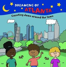 Gloria Day Dreaming of Atlanta (Board Book) Dreaming of