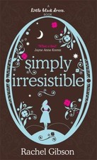 Simply Irresistible (Little Black Dress) by Rachel Gibson