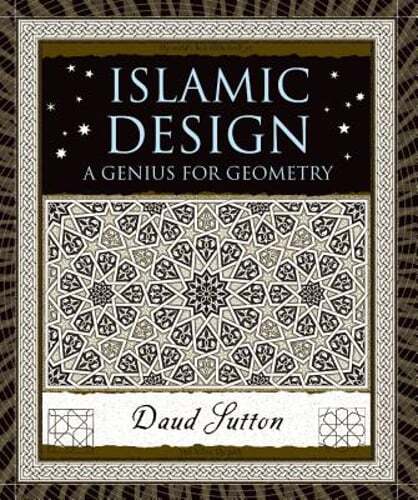 Islamic Design Genius for Geometry by Daud Sutton New Hardcover