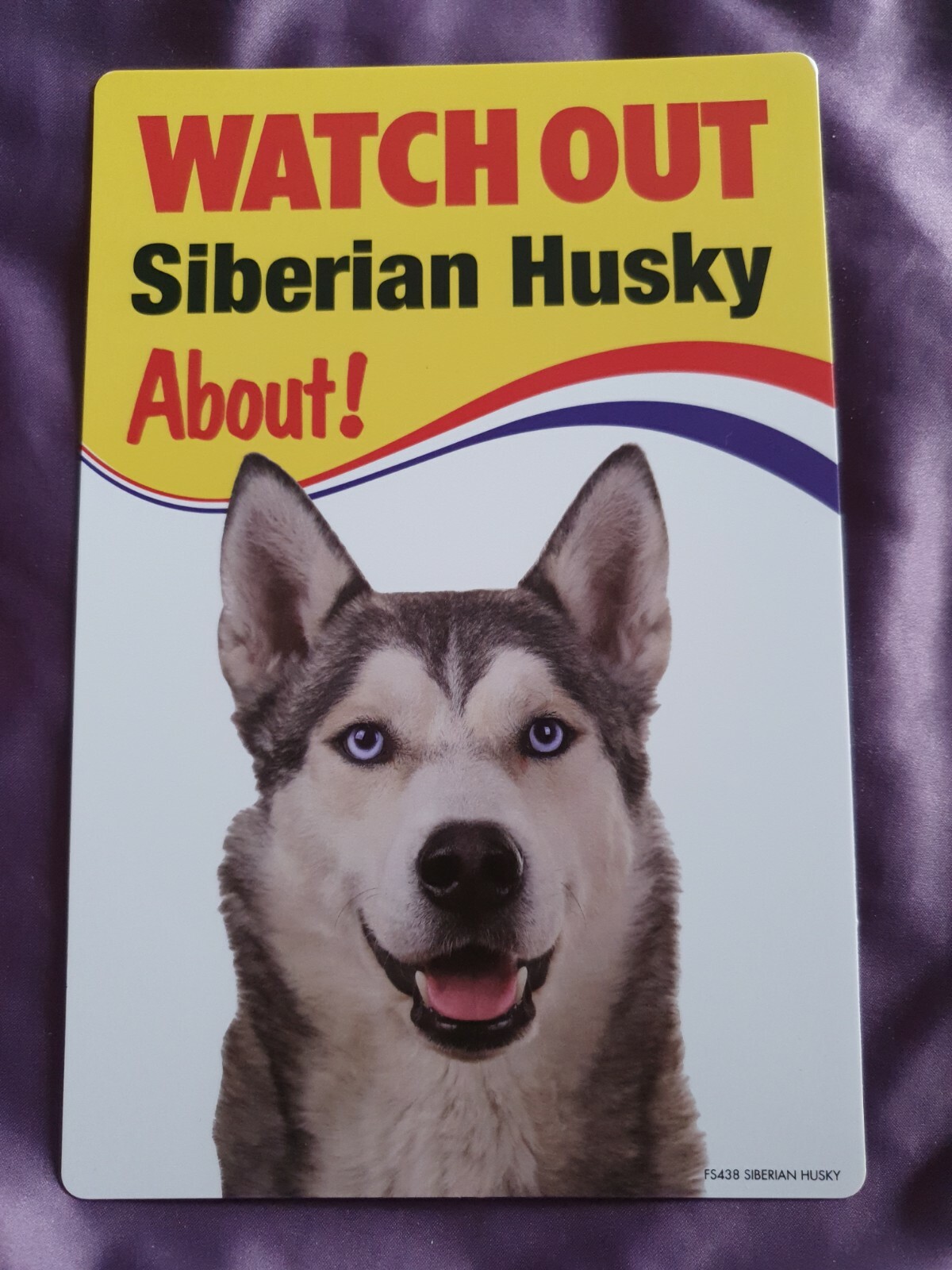 Siberian Huskies Watch Out Siberian Husky About Dog security sign dogs signs pet
