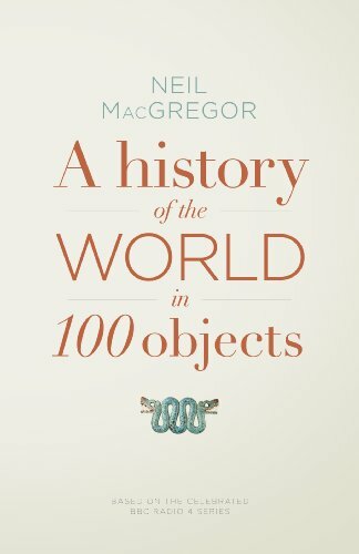 A History of the World in 100 Objects By Dr Neil MacGregor. 9781846145117