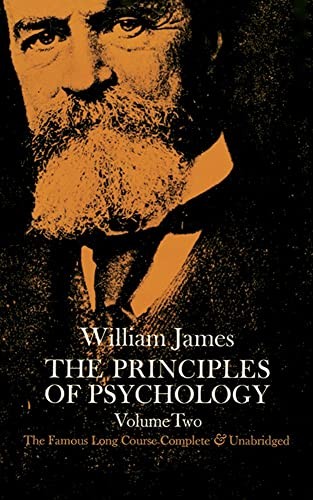 The Principles of Psychology, Vol. 2: v. 2,William James