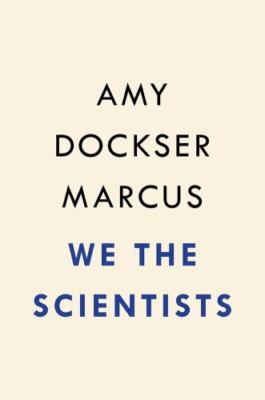 We the Scientists: How a Daring Team of Parents and Doctors Forged a New Path...