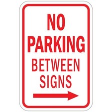 No Parking Between Signs With Right Arrow Aluminum METAL Sign 8x12