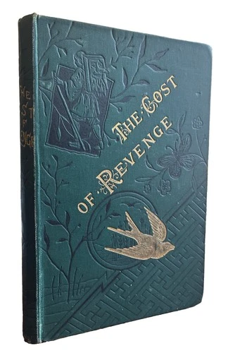 Antique 1880 Children's Book The Cost of Revenge Cassell Victorian Decorative
