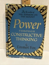 Emmet Fox- Power Through Constructive Thinking (1940) HC DJ VG New Thought Mind