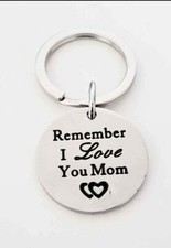 Remember I Love You Mom Keychain