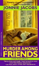 Murder Among Friends: A Kate Austen Mystery by Jonnie Jacobs