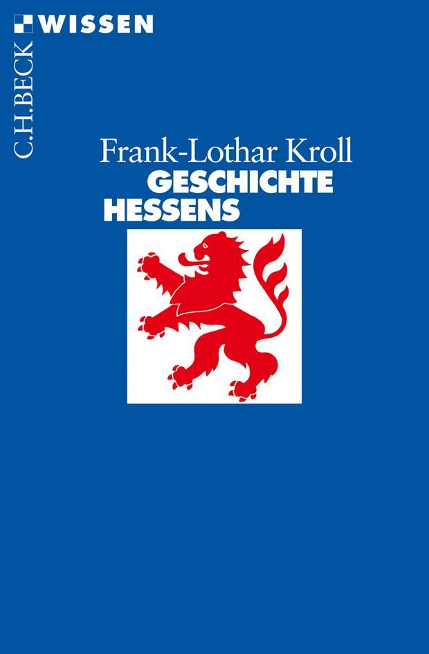 Thumbnail - Frank-lothar Kroll / Geschichte Hessens / 9783406536069