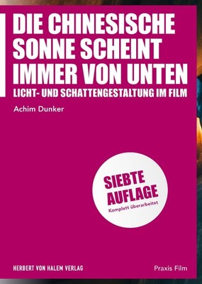 Die chinesische Sonne scheint immer von unten Achim Dunker