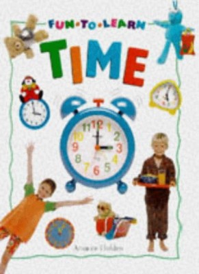 Fun to Learn Time By Arianne Holden